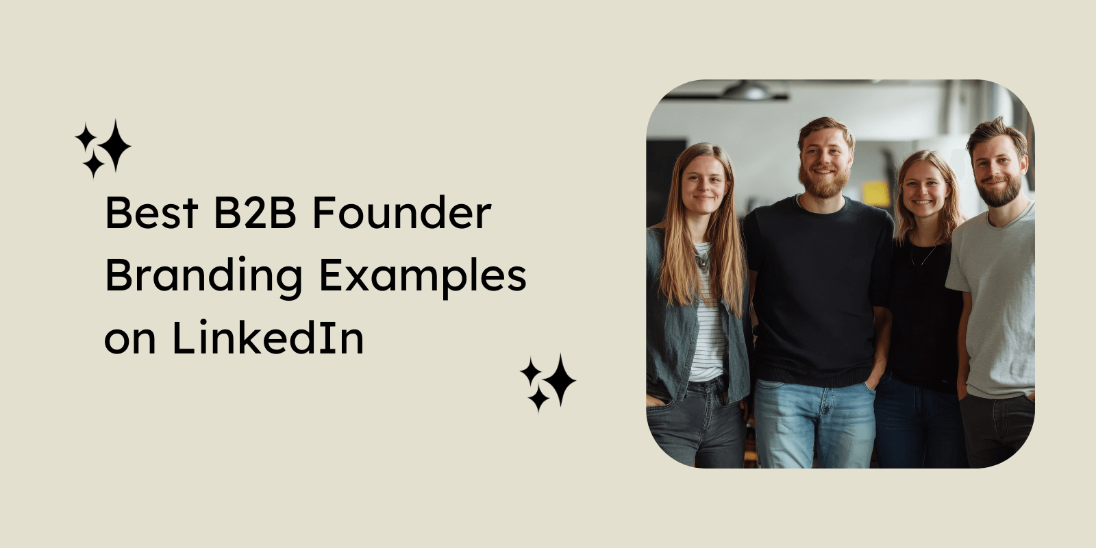 Best B2B Founder Branding Examples on LinkedIn